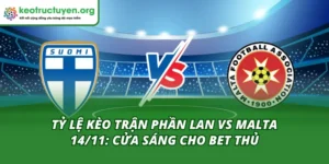 Tỷ Lệ Kèo Trận Phần Lan Vs Malta 14/11