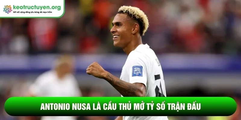 Antonio Nusa là cầu thủ mở tỷ số trận đấu